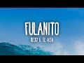 Becky G, El Alfa - Fulanito (Letra/Lyrics) Becky G, El Alfa - Fulanito (Letra/Lyrics)