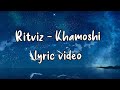 Ritviz - Khamoshi Lyrics                       #ritvizkhamoshilyrics