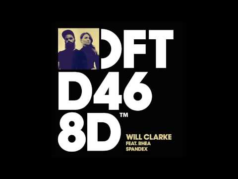 Will Clarke Feat. Rhea 'Spandex' (Dub)