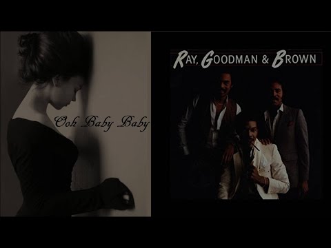 Ray, Goodman, & Brown - Ooh Baby Baby [A Moment with Friends]