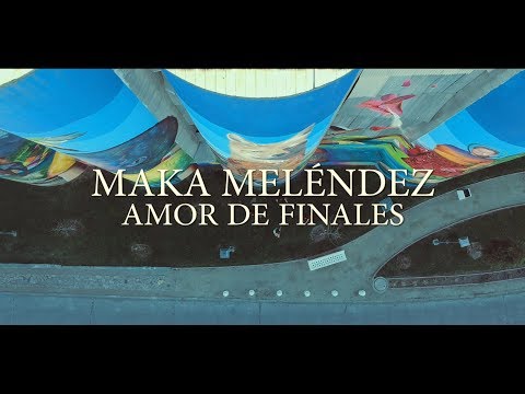 Maka Melendez  - "Amor de Finales" (Videoclip Oficial)