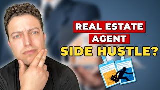 Is Real Estate Sales A Good Side Hustle? | Part Time Real Estate Agent