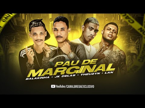MC BALAKINHA, JK DELAS, MC THEUZYN, MC LAN - PAU DE MARGINAL (DJ CHAVOSO)