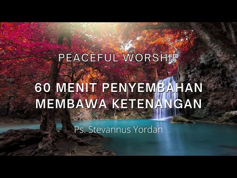 PW 60 Menit Penyembahan dalam Ketenangan