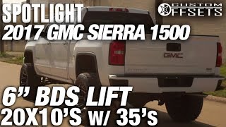 Spotlight - 2017 Gmc Sierra 1500, 6&quot; BDS Lift, 20x10&#39;s, and 35&#39;s