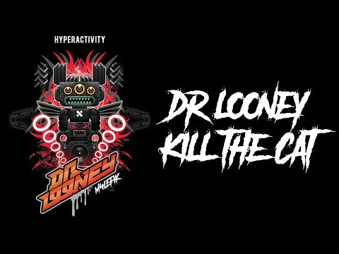 Dr Looney - Kill The Cat