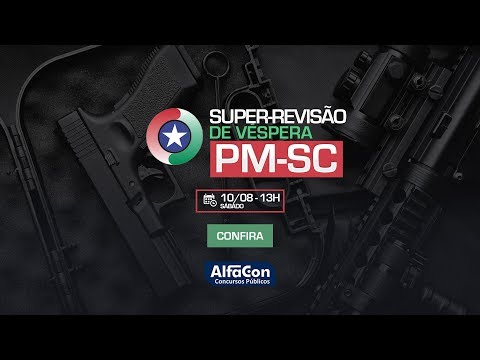 Super-revisão de Véspera - Polícia Militar de Santa Catarina - AO VIVO - AlfaCon