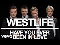 Westlife - Have You Ever Been In Love (Official Audio)