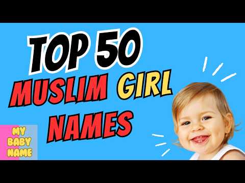 Top 50 Muslim GIRL Names. With Pronunciation and Meaning
