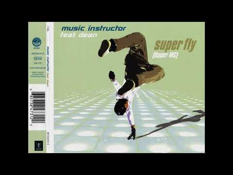 Music Instructor feat. Dean - Super fly HQ