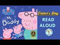 Peppa Pig My Daddy Peppa Pig Kids Story Book Peppa Pig Videos Father S Day Read Aloud Book