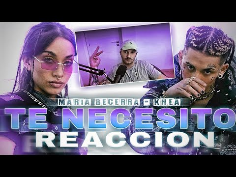 🇪🇦 REACCION: KHEA, Maria Becerra - Te Necesito (Official Video)