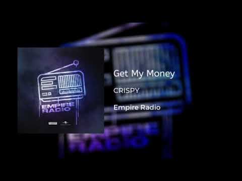 12. Crispy- Get My Money (Prod. Beatballer) #EmpireRadio