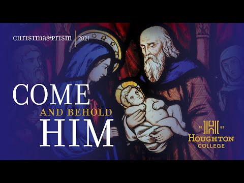 Come and Behold Him | Christmas PRISM 2021