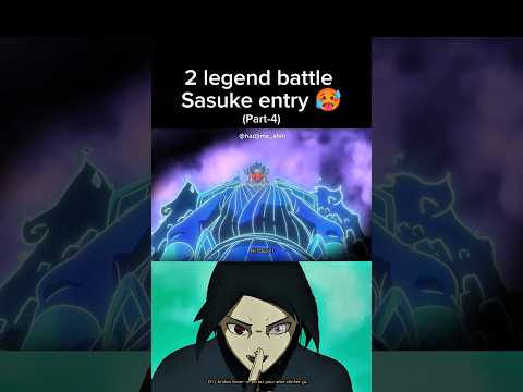 Sasuke entry with legend fight 🔥🥵😈🙀 naruto #narutofans #narutoshippuden #kxeditz #trendingshorts