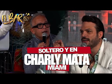 CHARLY MATA,  SOLTERO y en #miami | EL BAR TV entrevista con DAVID PARRA