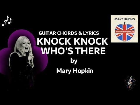 Knock Knock Who's There - Mary Hopkins