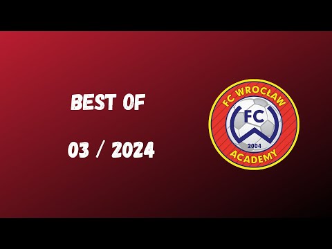 FC WROCŁAW GK - BEST OF 03/2024