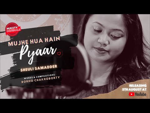 Mujhe Hua Hain Pyaar | Sheuli Samadder | Borno Chakroborty | Teaser | mujhe hua hai pyar