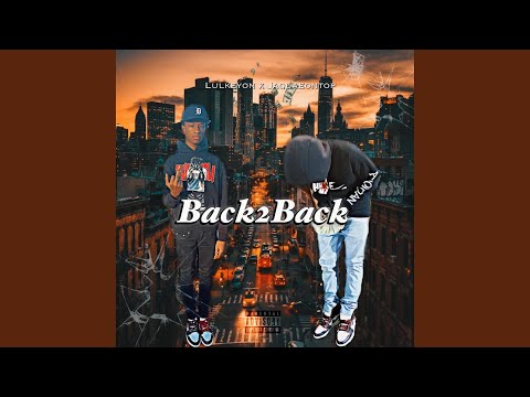 Back 2 Back (feat. JaquaeOnTop)