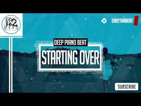 Sad Piano Instrumental Deep Hip Hop Beat 2016 - STARTING OVER | prod. Ear2ThaBeat
