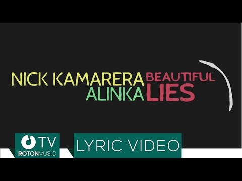 Nick Kamarera feat. Alinka - Beautiful Lies (Lyric Video)