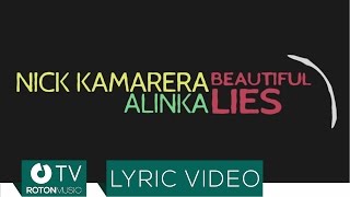 Nick Kamarera feat. Alinka - Beautiful Lies (Lyric Video)