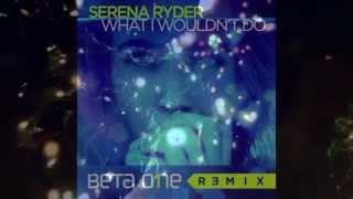 Serena Ryder - What I Wouldn&#39;t Do (Beta One Remix)