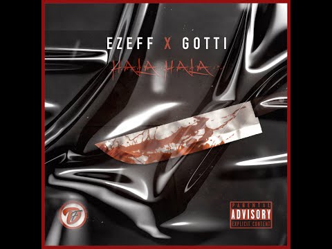 Ezeff X Gotti - Hala Hala (Audio) ⚔️