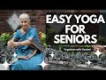 Easy Yoga For Senior Citizens Seated Exercises For Older Adults Yogalates With Rashmi