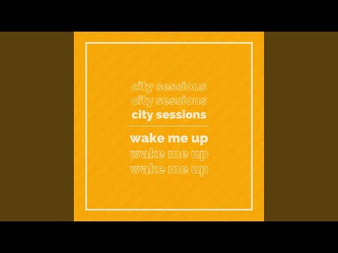 Wake Me Up
