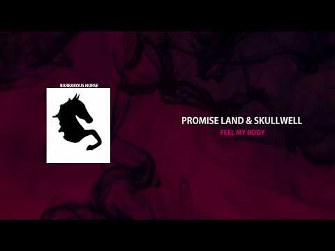 Promise Land & Skullwell - Feel My Body