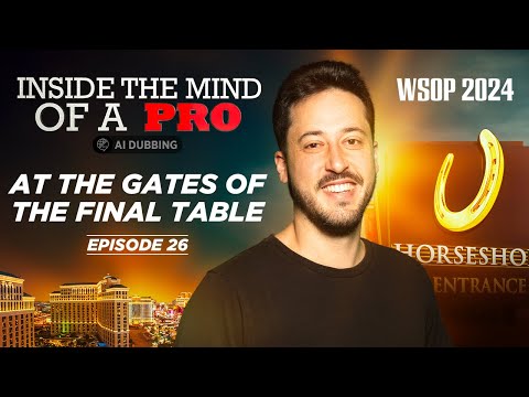 ♠♣♥♦ Inside the Mind of a Pro @ 2024 WSOP EP26 (Adrián Mateos)