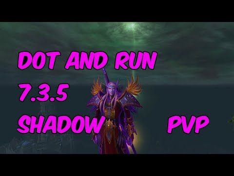 DOT AND RUN - 7.3.5 Shadow Priest PvP - WoW Legion