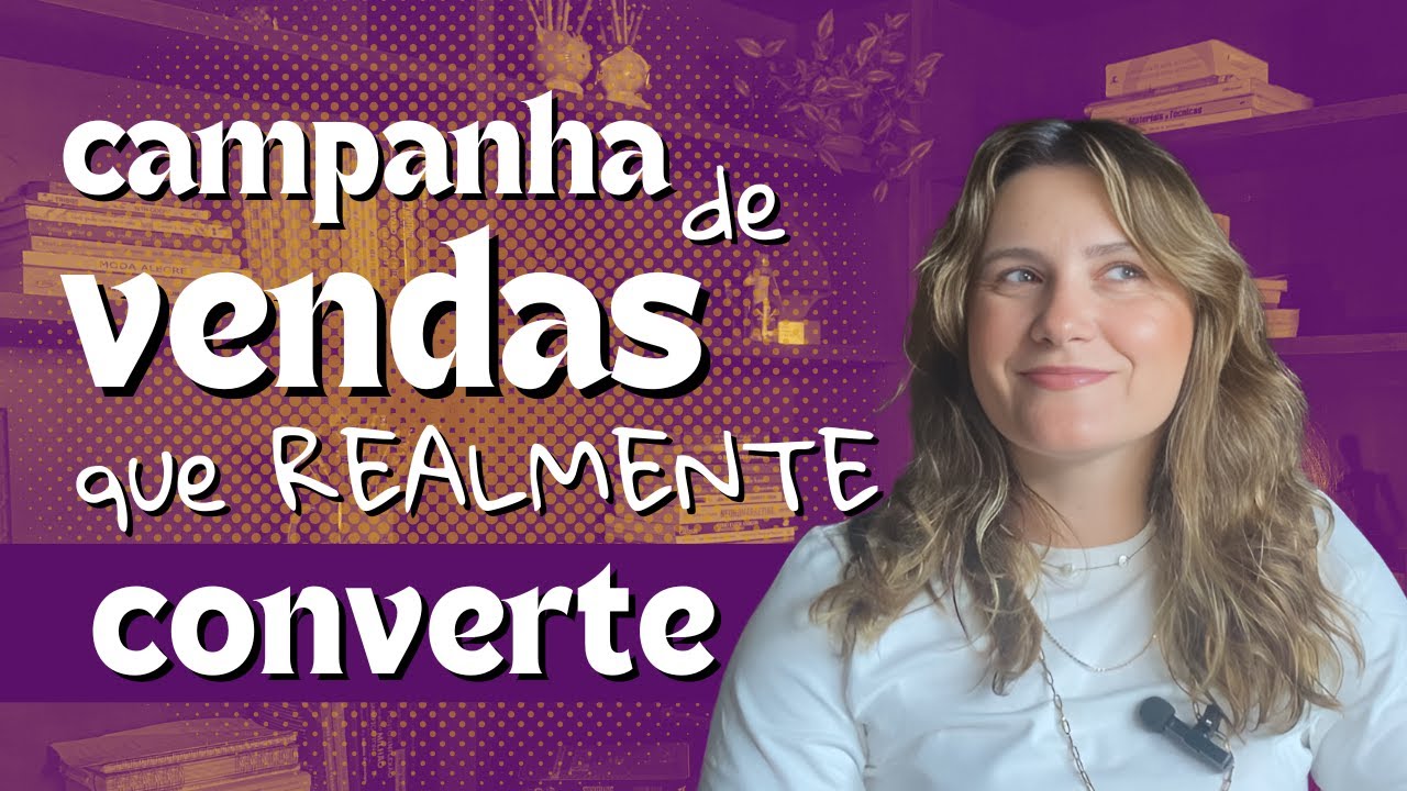 Como criar campanhas de vendas que realmente funcionam