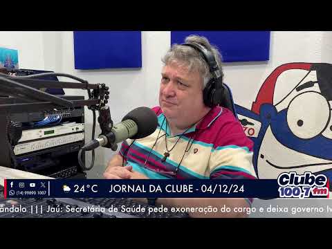 Jornal da Clube - 04/12/24 - Edição da Manhã