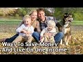 Ways To Save Money And Live On One Income