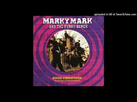 Marky Mark and the Funky Bunch - Good Vibrations (feat. Loletta Holloway) (PAL Pitched)