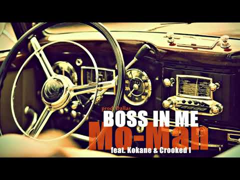 Mo-Man feat Kokane & Crooked I - Boss In Me (Prod. By Dallas)