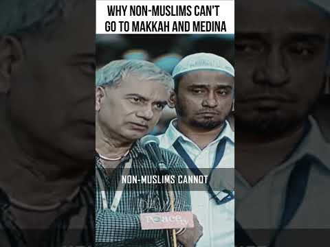 Why Can't Non-Muslims Go To Makkah And Medina