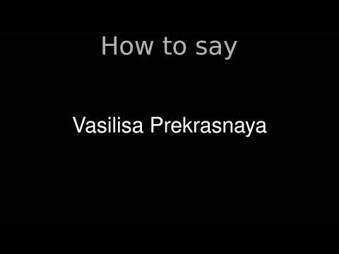 How to Pronounce correctly Vasilisa Prekrasnaya (Movie)