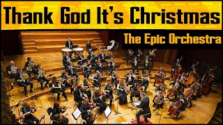 Queen - Thank God It&#39;s Christmas | Epic Orchestra
