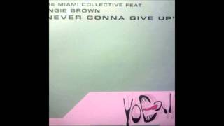 (2005) The Miami Collective feat. Angie Brown - Never Gonna Give Up [Studio 54 Classic RMX]
