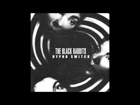 The Black Rabbits - Hypno Switch Album Sampler