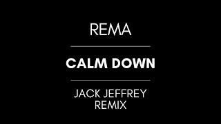 Download lagu REMA - Calm Down (Jack Jeffrey Remix) mp3
