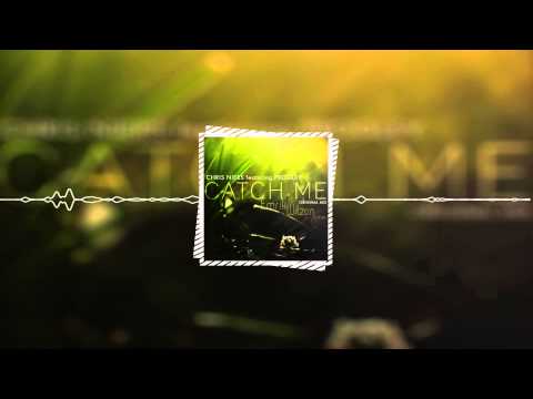 Chris Niers ft. Progley - Catch Me (Emrik Wilzon Remix)