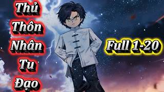 Download lagu THỦ THÔN NHÂN TU ĐẠO | FULL 1-20 | EM TỨ VIETSUB. mp3