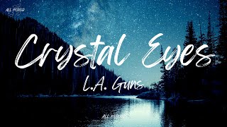 L.A. Guns - Crystal Eyes (Lyrics)