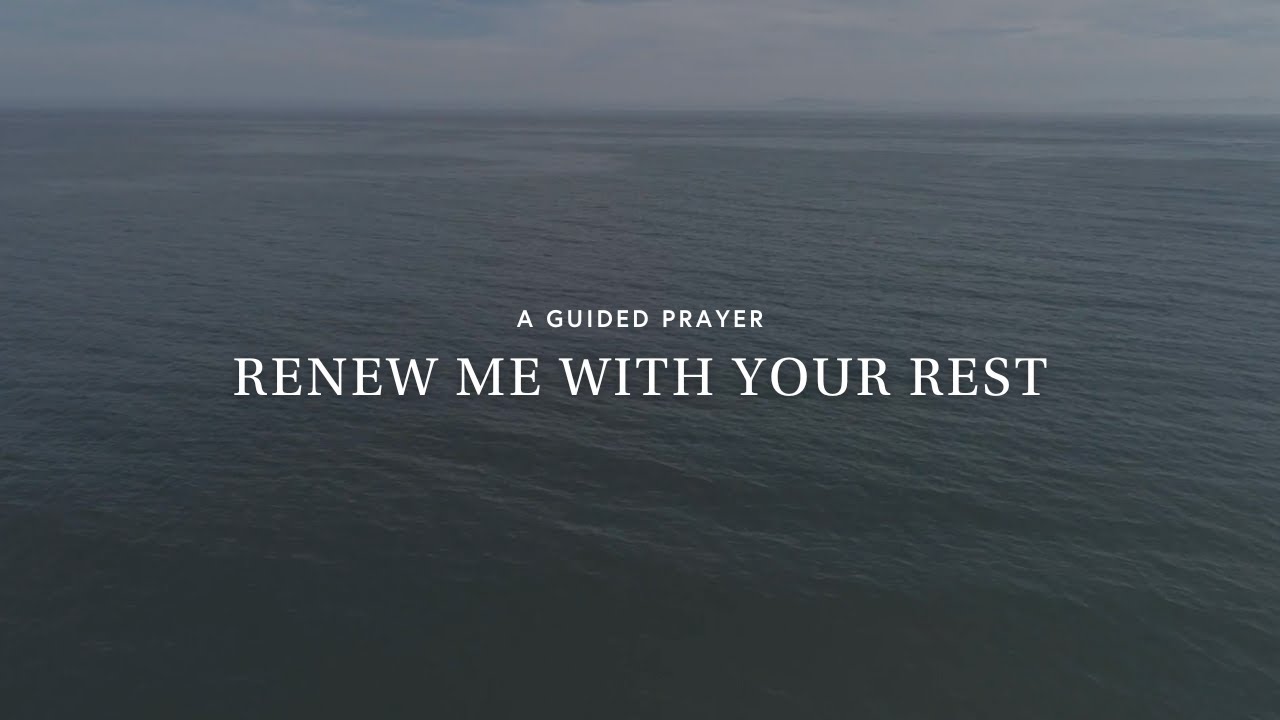 Renew Me With Your Rest