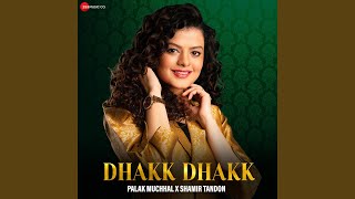 Download lagu Dhakk Dhakk - Palak Muchhal Version mp3 Download lagu Dhakk Dhakk - Palak Muchhal Version mp3